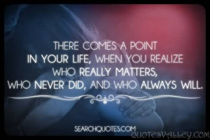 There Comes A Point In Your Life. - Relationship Quote