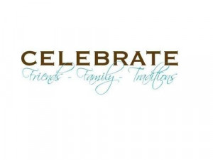 Celebrate Family Friends Traditions Wall Decal Home Decor