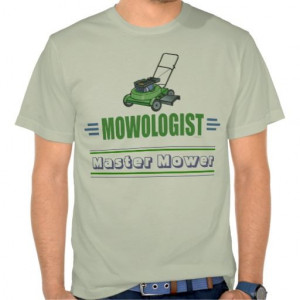 Funny Lawn Mowing T-shirts