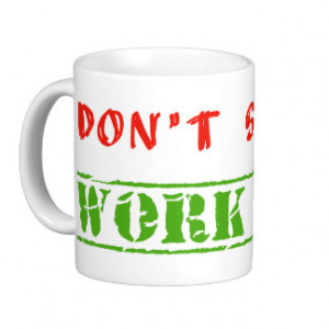 Funny work quote don't stress work less basic white mug