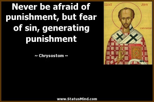 Of Sin Generating Punishment Chrysostom Quotes StatusMindcom