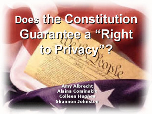 19127-does-the-constitution-guarantee-a-right-to-privacy-p1.gif
