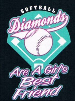 softball #sayings #girls #diamonds