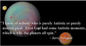 Autistic Moments - Jerry Newport Quote