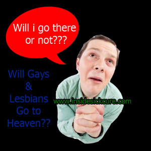 Will Gay People and Lesbians Go To Heaven?