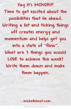 Get into flow for the week ...