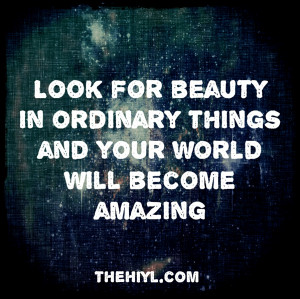 ... in ordinary things and your world will become amazing doe zantamata
