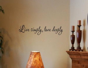 Live simply, love deeply - Vinyl wall decals quotes sayings words On ...