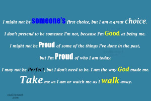 Attitude Quote: I might not be someone’s first choice,...