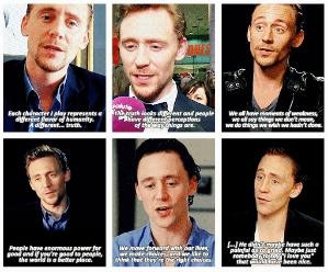 Tom Hiddleston, various quotes. Alright, I give up. There will never ...