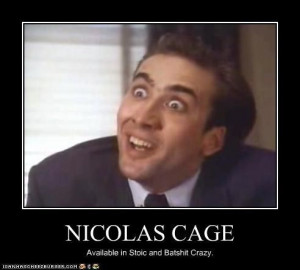 Batshit Crazy, Nicholas Cages, Celebrities Memes, Nicolas Cages Quotes ...