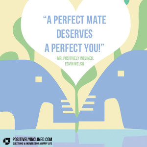 perfect mate deserves a perfect you.