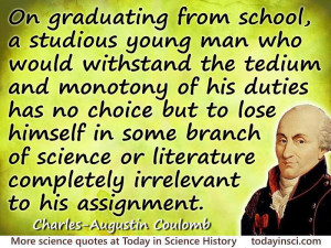 ... de Coulomb quote Withstand the tedium and monotony of his duties