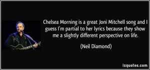 Chelsea Morning is a great Joni Mitchell song and I guess I'm partial ...