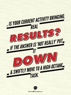 Is your current activity bringing real results? If the answer is 'not ...