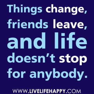 Things Change Quotes And Sayings
