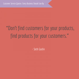Don’t find customers for your products, find products for your ...