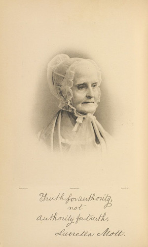 Lucretia Mott (1793-1880) was a Quaker and a “non-resistant ...