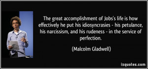 of Jobs's life is how effectively he put his idiosyncrasies ...