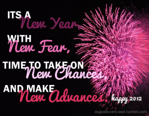 It’s a New Year, with new fear, time to take on new chances and make ...