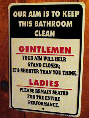... hilarious sign at the bathrooms. We're sure they're sparkling clean