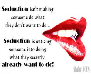 quotes seduction what they secretly already want to do lips verbal