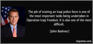 The job of training an Iraqi police force is one of the most important ...
