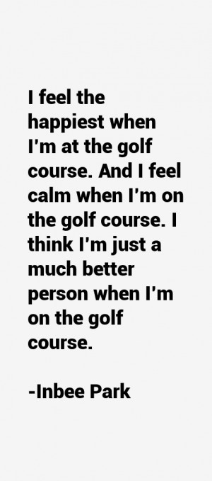 Inbee Park Quotes & Sayings