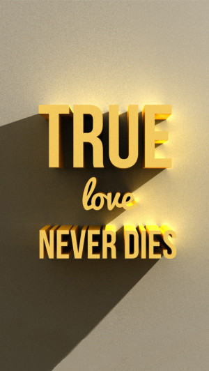 Quotes True Love Never Dies