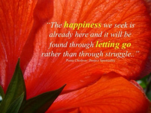 The happiness we seek is already here and it will be found through ...