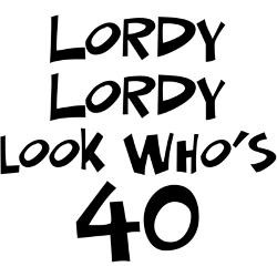 40th_birthday_lordy_lordy_greeting_card.jpg?height=250&width=250 ...