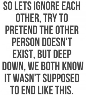 So lets ignore each other, try to pretend the other person doesn’t ...