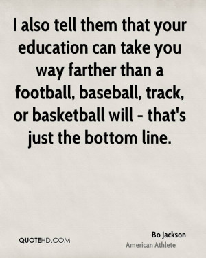 also tell them that your education can take you way farther than a ...