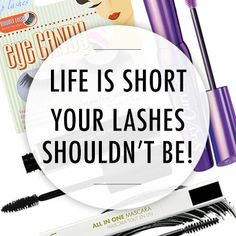 Life is short - Your lashes shouldn't be! #makeup #quote More