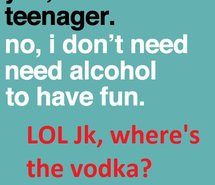 funny, quote, smh but lmao, teen, teenager, vodka