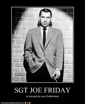 JackWebb Joe Friday Dragnet