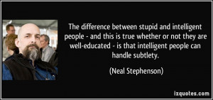The difference between stupid and intelligent people - and this is ...