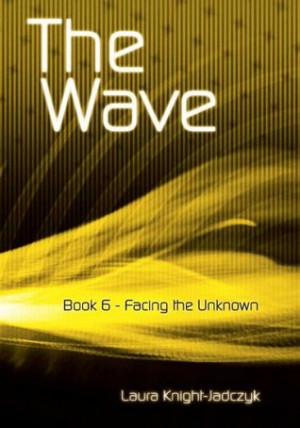 ... by marking “The Wave Book 6: Facing the Unknown” as Want to Read