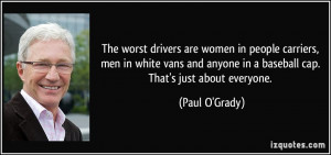 The worst drivers are women in people carriers, men in white vans and ...
