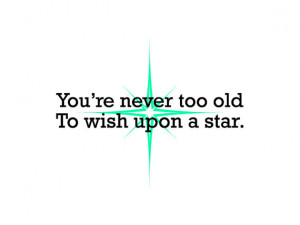 Disney Wall Quote: You're Never Too Old To Wish Upon a Star - Disney ...