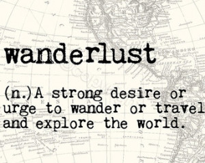 Wanderlust - 8x10 inches on A4. Ins piring travel quote typography art ...