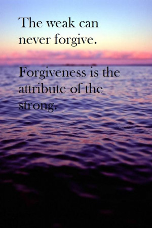 quotes mahatma gandhi forgiveness weak strong