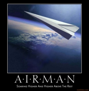 airman-airman-soared-higher-than-the-rest-in-2009-demotivational ...