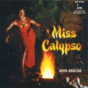 ... her words, Angelou was a calypso dancer at The Purple Onion nightclub