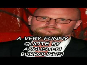 very-funny-quote-by-augusten-b.jpg