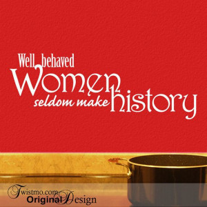 Vinyl Wall Decal Inspirational Quote Well Behaved Women by Twistmo, $ ...