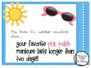 YOU KNOW IT'S SUMMER VACATION WHEN....