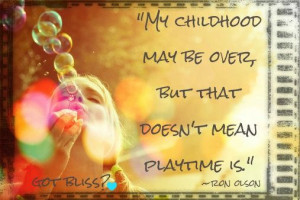 childlike #fun #play #playtime #innocence #quote #quoteoftheday # ...