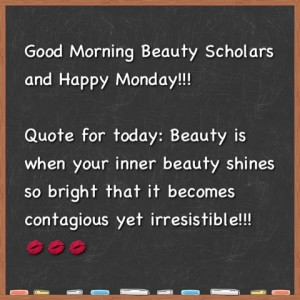 Beauty School ScArlet: Monday Morning Beauty Quote