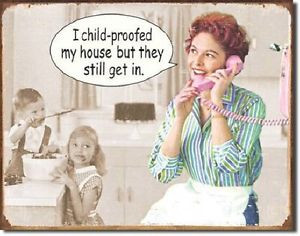 Vintage-Retro-Funny-Tin-Sign-Ephemera-1950s-Housewife-Childproof-House